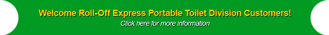Roll-Off Express Toilet Rental Division Welcome
